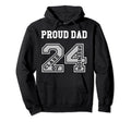 Proud Dad 2024 Senior Class 24 Proud Hoodie - Fun Novelty Design Unisex - T-Shirt, Sweatshirt, Hoodie