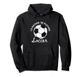 Id Rather Be Playing Soccer Hoodie - Aesthetic Graphic Men Women - T-Shirt, Sweatshirt, Hoodie