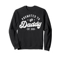 Promoted To Daddy Est 2026 Sweatshirt - Casual Everyday Wear for Adults - T-Shirt, Sweatshirt, Hoodie