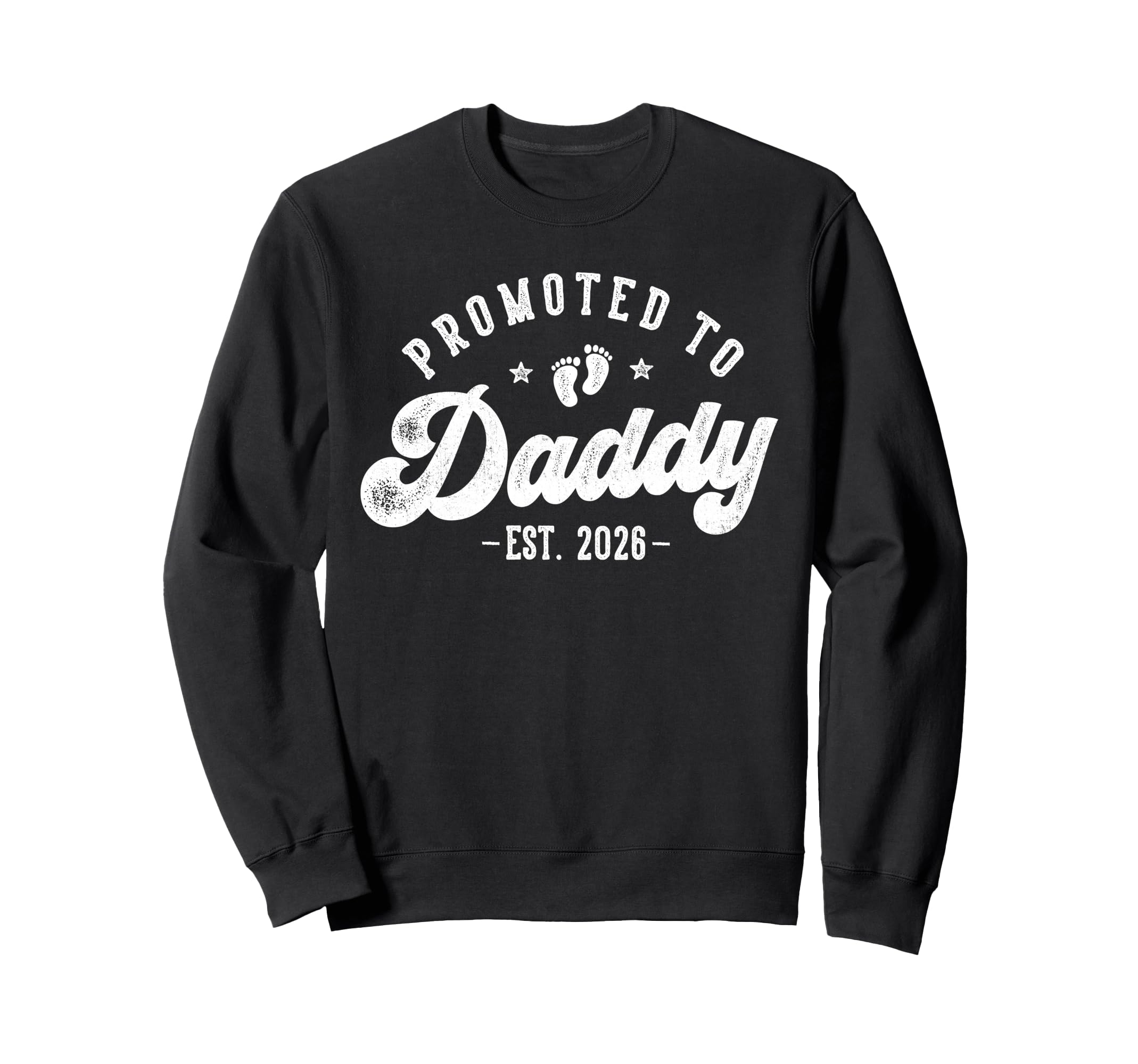 Promoted To Daddy Est 2026 Sweatshirt - Casual Everyday Wear for Adults - T-Shirt, Sweatshirt, Hoodie
