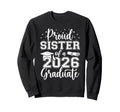 Proud Sister Class 2026 Graduate Sweatshirt - Minimalist Print Men Women - T-Shirt, Sweatshirt, Hoodie