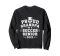 Proud Grandpa Soccer Senior 2025 Sweatshirt - Trendy Graphic for Adults - T-Shirt, Sweatshirt, Hoodie