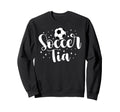 Soccer Tia Soccer Player Tia Sweatshirt - Novelty Apparel for Adults - T-Shirt, Sweatshirt, Hoodie