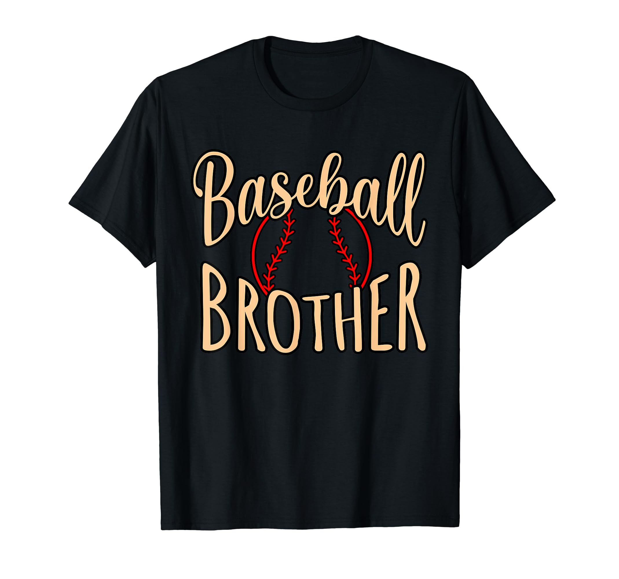 Baseball Brother Sports Player Lover Coach T-Shirt - Trendy Graphic Unisex - T-Shirt, Sweatshirt, Hoodie