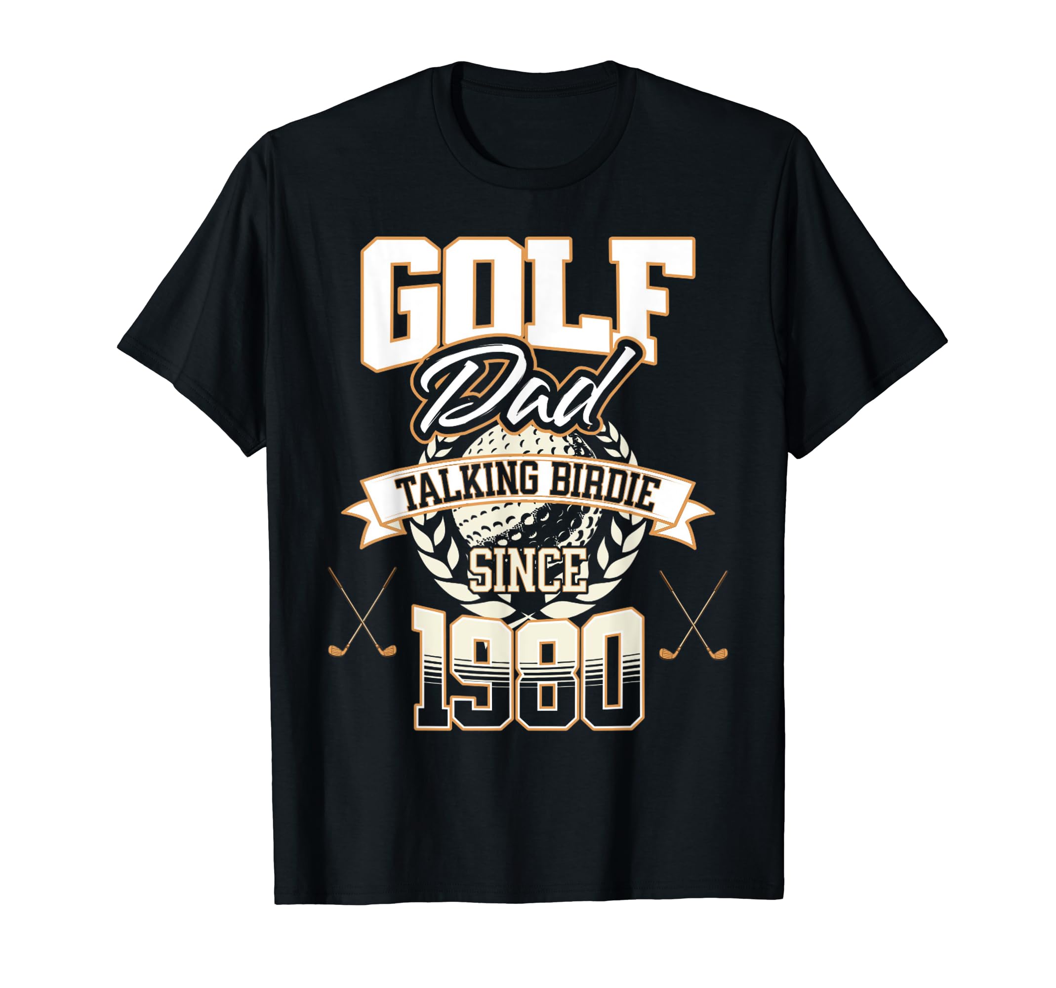 Golf Dad Talking Birdie Since 1980 T-Shirt - Streetwear Style for Adults - T-Shirt, Sweatshirt, Hoodie
