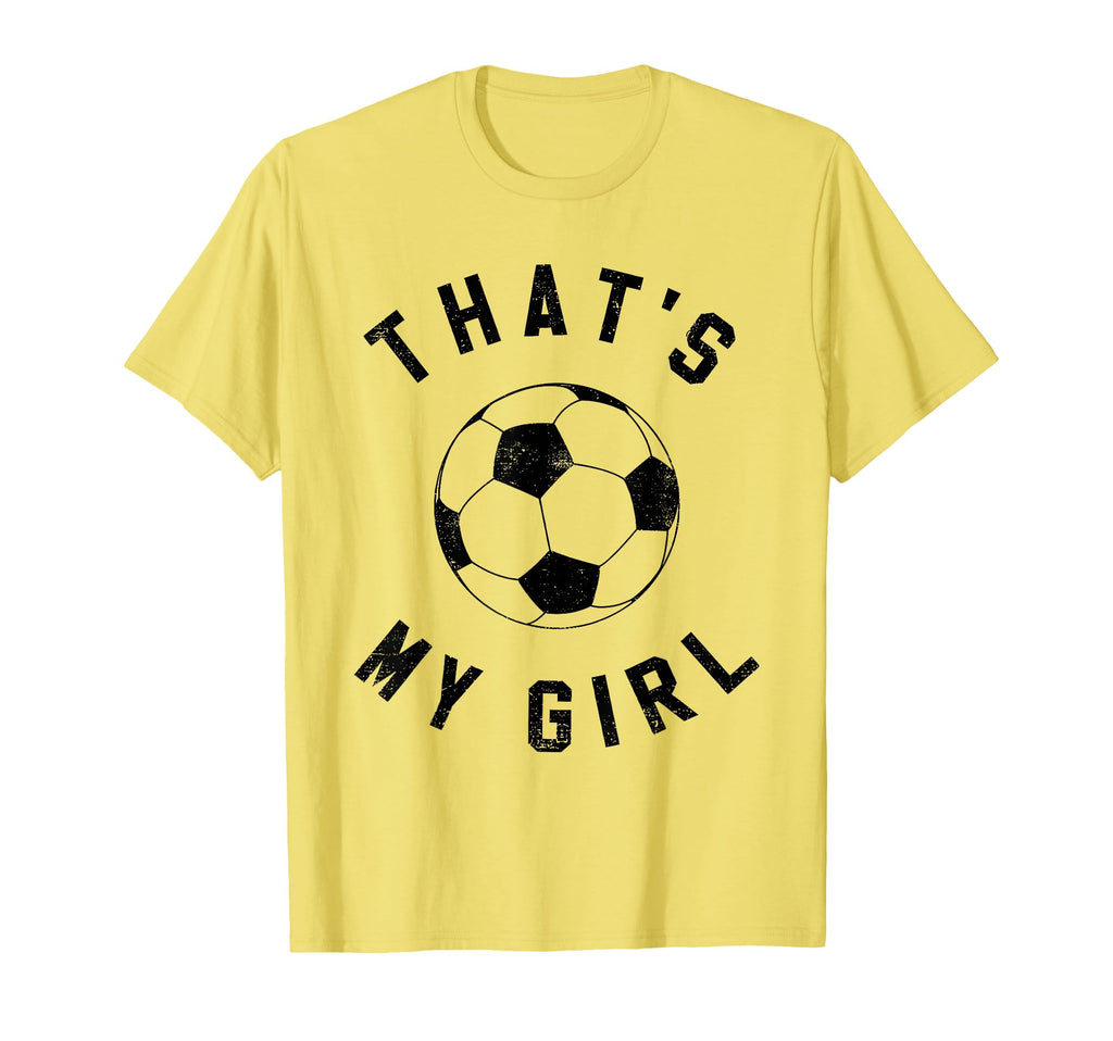 Thats My Soccer T-Shirt - Trendy Graphic for Adults - T-Shirt, Sweatshirt, Hoodie