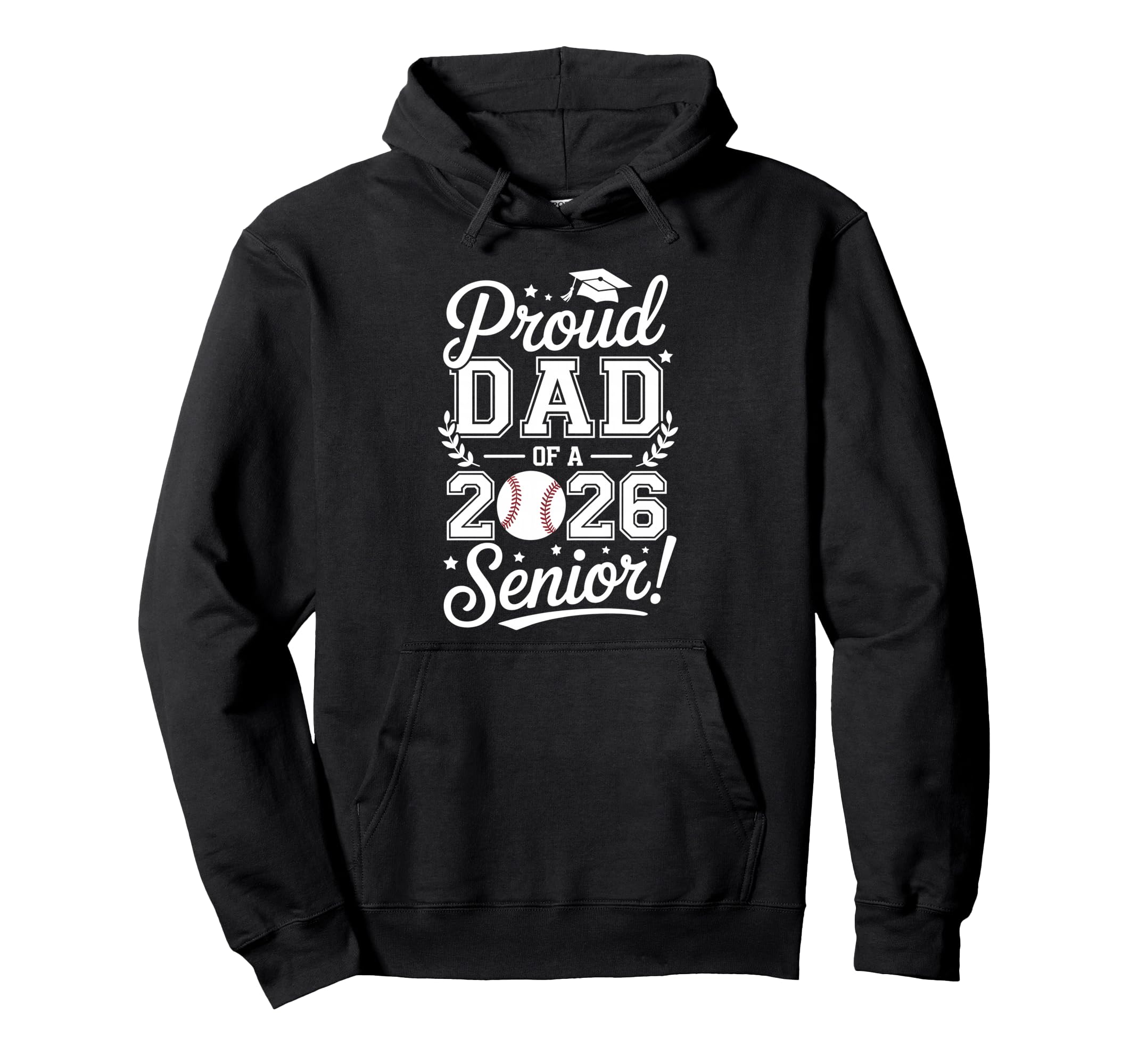 Proud Dad 2026 Senior Baseball Graduate Hoodie - Unique Graphic Men Women - T-Shirt, Sweatshirt, Hoodie