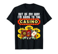 Funny Casino Gift Out My Way Casino T-Shirt - Streetwear Style for Adults - T-Shirt, Sweatshirt, Hoodie