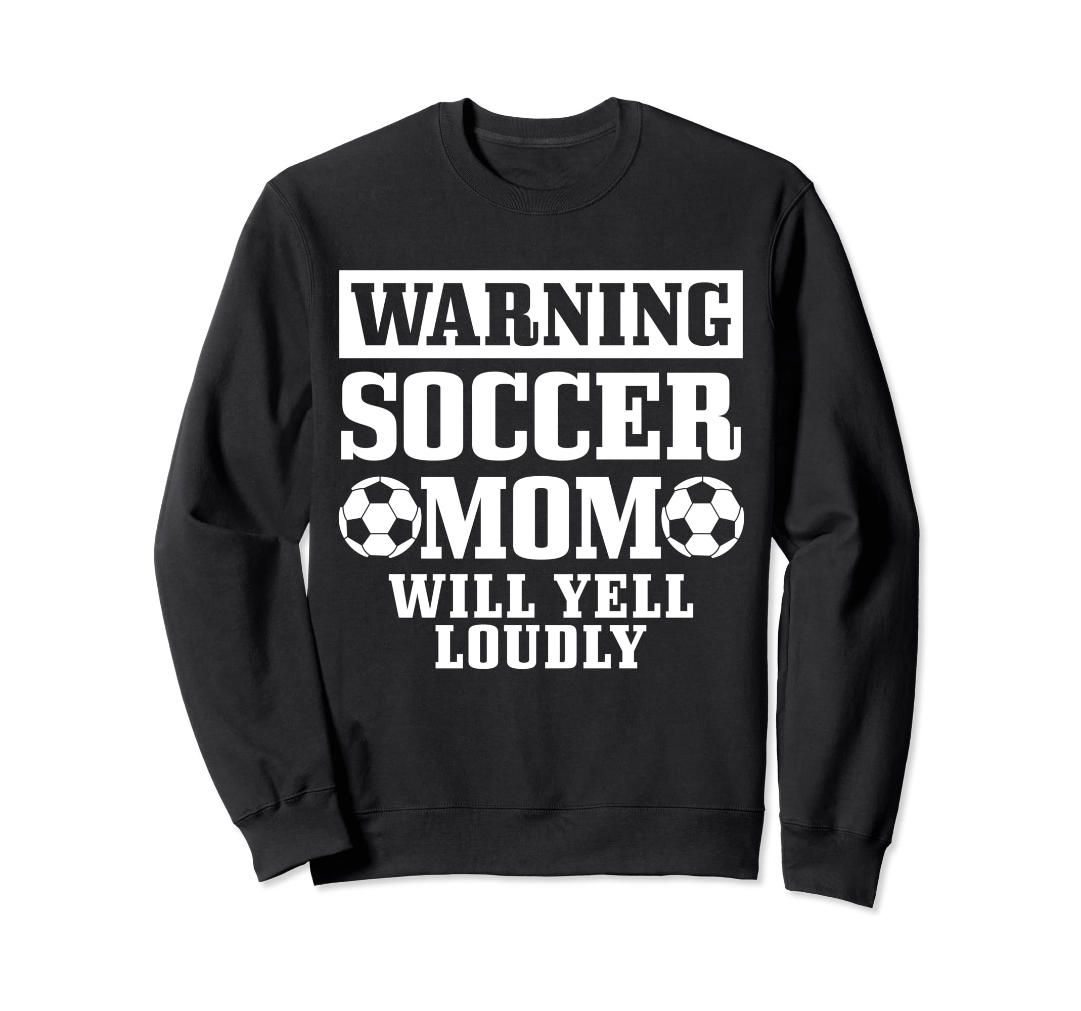 Soccer Mom Will Yell Loudly Funny Sweatshirt - Aesthetic Graphic Men Women - T-Shirt, Sweatshirt, Hoodie