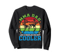 Mma Dad Like Regular Dad But Cooler Sweatshirt - Unique Graphic Men Women - T-Shirt, Sweatshirt, Hoodie