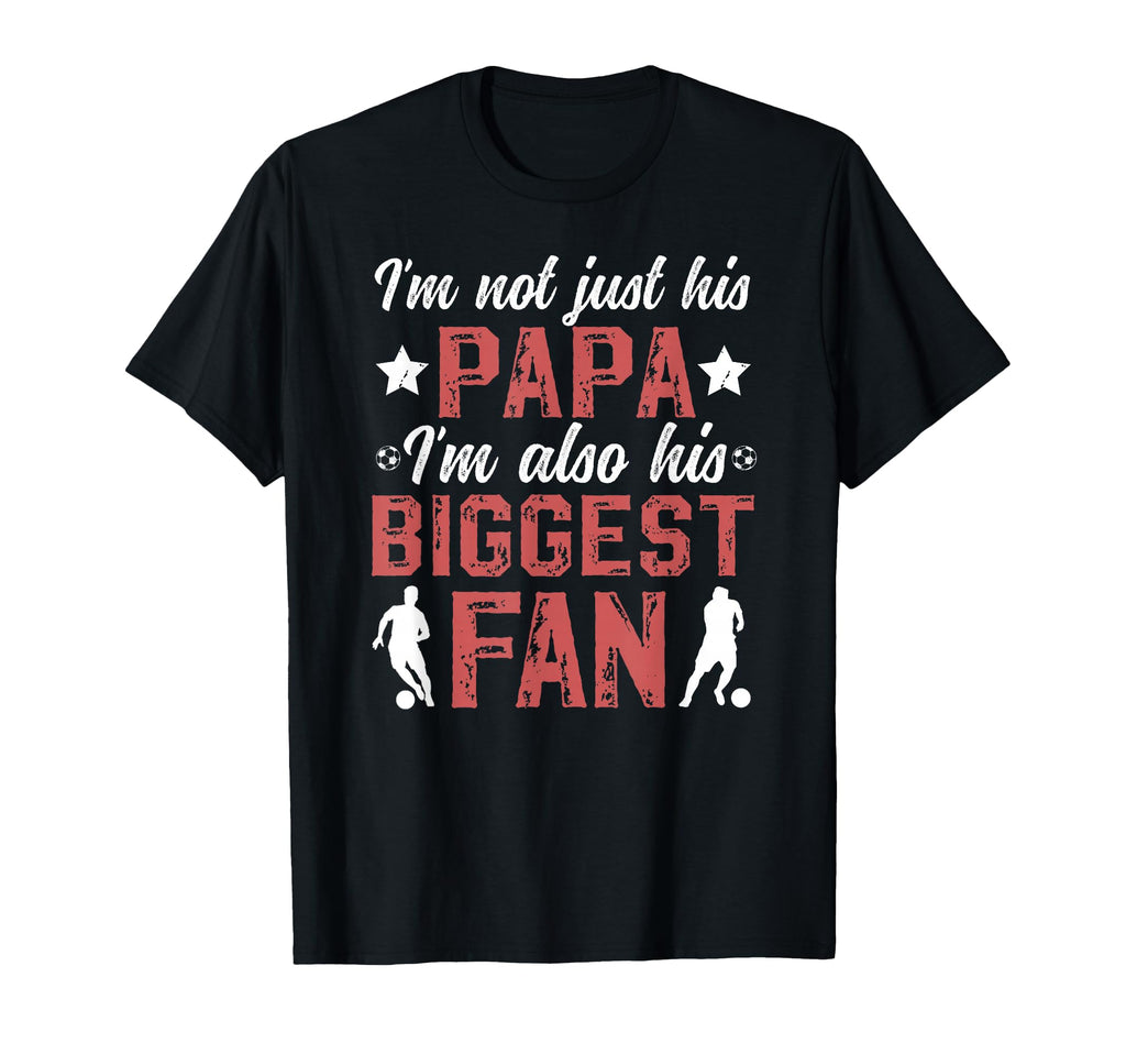 His Biggest Fan Soccer Papa Soccer T-Shirt - Aesthetic Graphic Men Women - T-Shirt, Sweatshirt, Hoodie