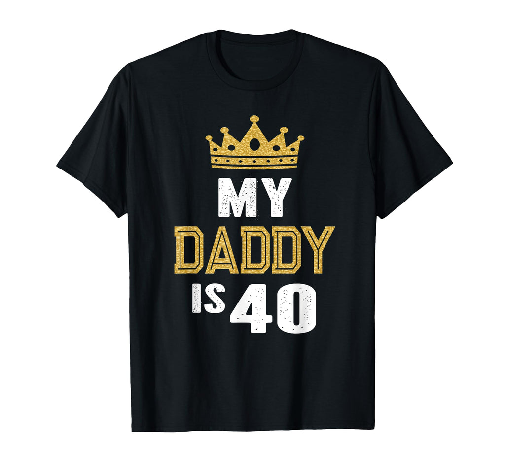 My Daddy Is 40 Years Old 40Th Dads T-Shirt - Trendy Graphic Unisex - T-Shirt, Sweatshirt, Hoodie