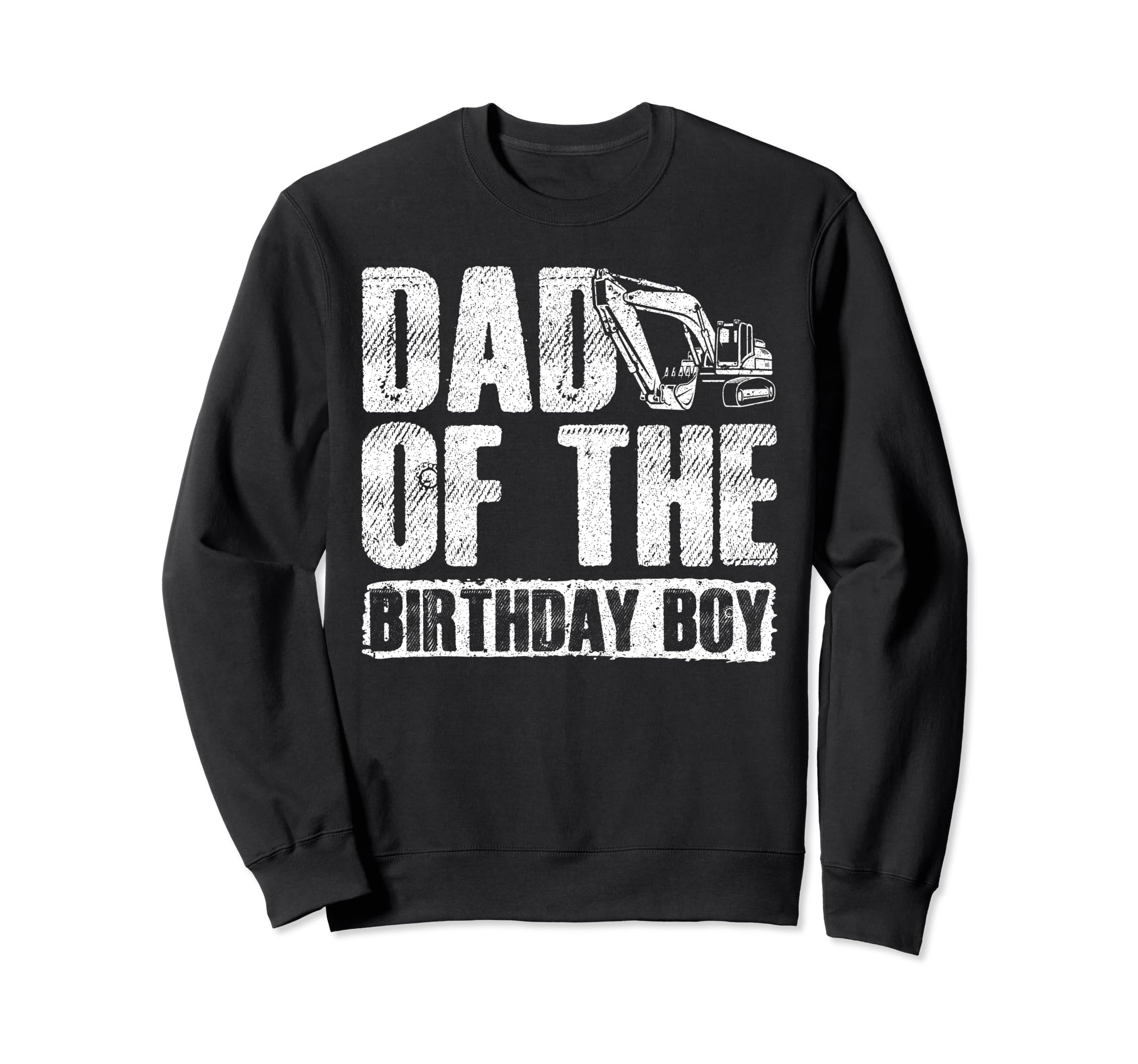 Dad Birthday Sweatshirt - Casual Everyday Wear for Adults - T-Shirt, Sweatshirt, Hoodie