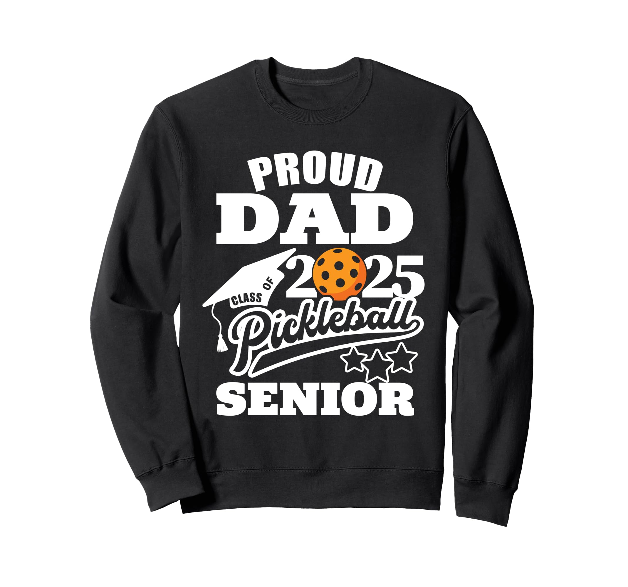 Senior 2025 Proud Dad Class 2025 Sweatshirt - Trendy Graphic for Adults - T-Shirt, Sweatshirt, Hoodie