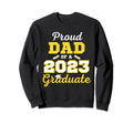 Class 2023 Proud Dad 2023 Graduate Sweatshirt - Fun Novelty Design Unisex - T-Shirt, Sweatshirt, Hoodie