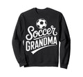 Soccer Grandma Passionate Game Day Sweatshirt - Fun Novelty Design Unisex - T-Shirt, Sweatshirt, Hoodie