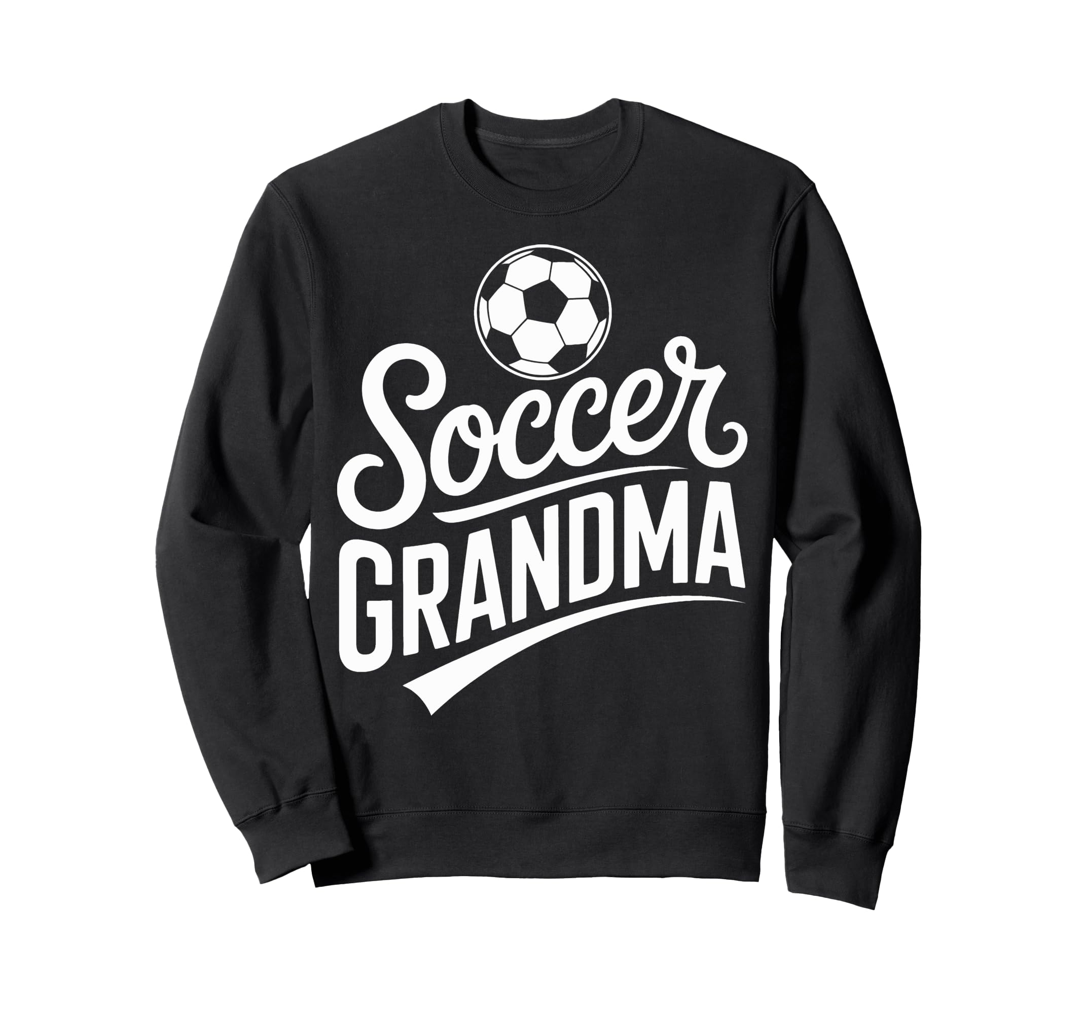 Soccer Grandma Passionate Game Day Sweatshirt - Fun Novelty Design Unisex - T-Shirt, Sweatshirt, Hoodie