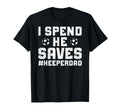 I Spend He Saves Soccer Keeper Dad Soccer T-Shirt - Unique Graphic Unisex - T-Shirt, Sweatshirt, Hoodie