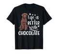 Life Is Better Chocolate Labrador T-Shirt - Casual Everyday Wear Unisex - T-Shirt, Sweatshirt, Hoodie