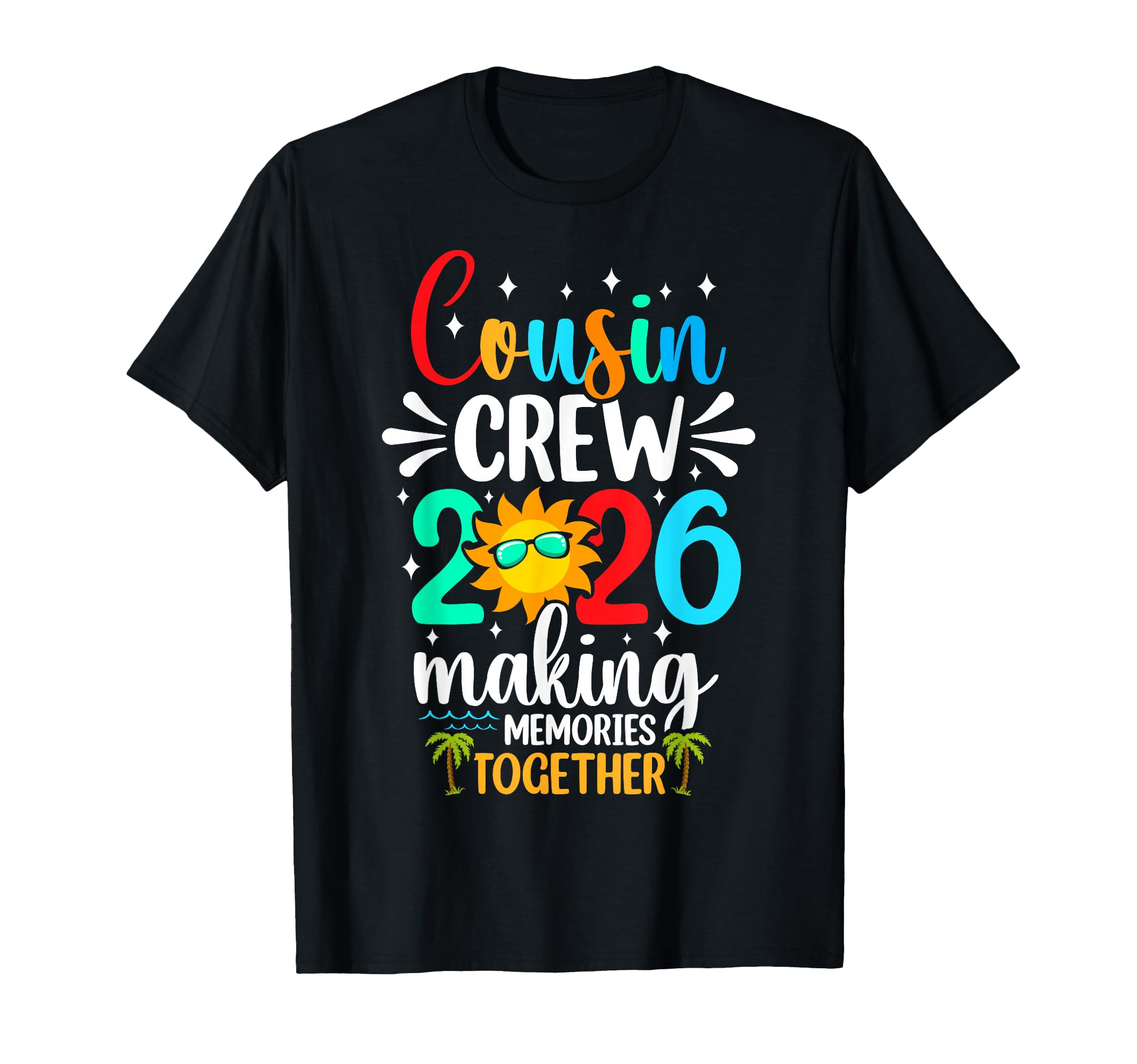 Cousin Crew 2026 Summer Vacation T-Shirt - Streetwear Style for Adults - T-Shirt, Sweatshirt, Hoodie