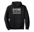 Soccer Dad Sports Parent Funny Fathers Hoodie - Streetwear Style Unisex - T-Shirt, Sweatshirt, Hoodie