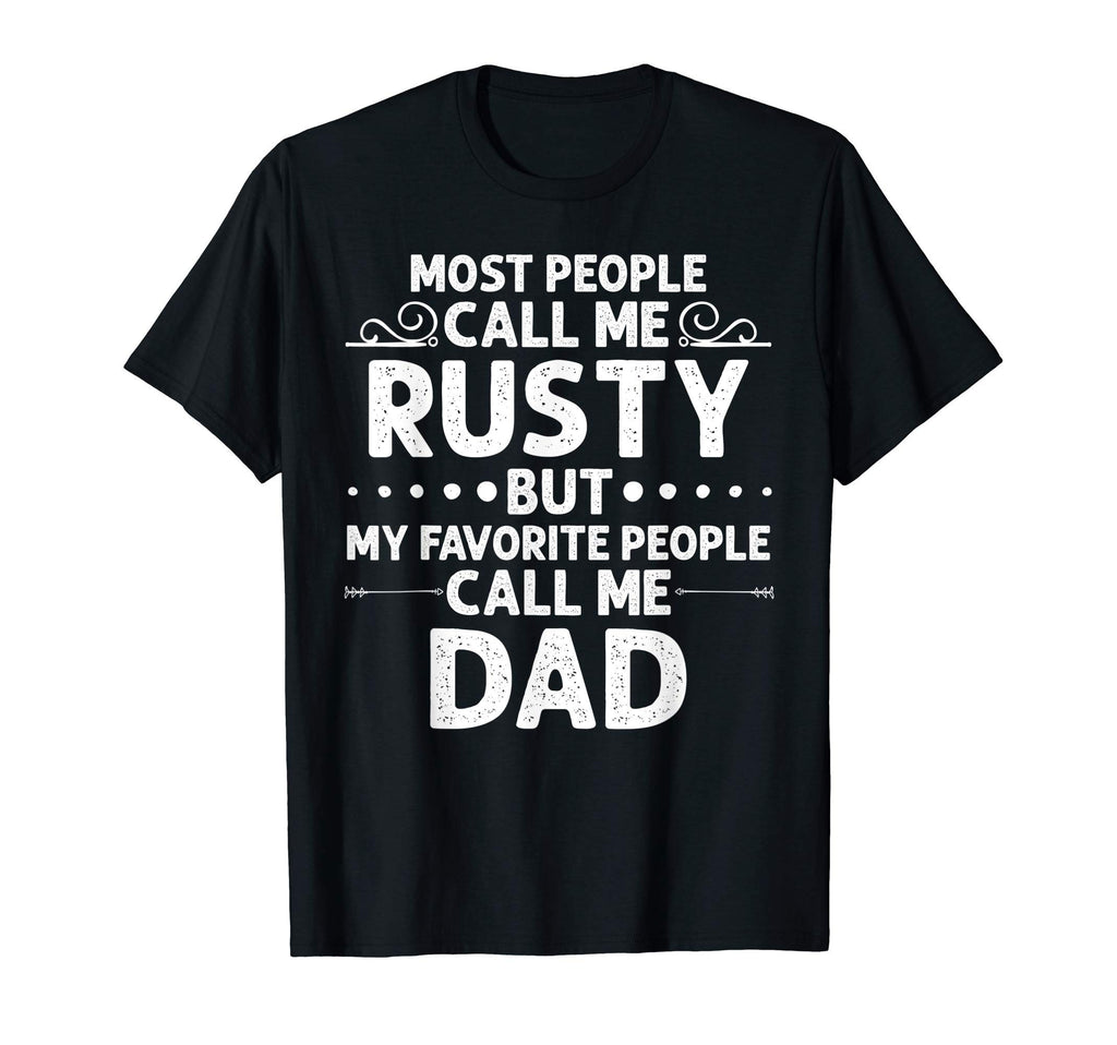 Rusty Gift Name Funny Fathers Day T-Shirt - Trendy Graphic for Adults - T-Shirt, Sweatshirt, Hoodie
