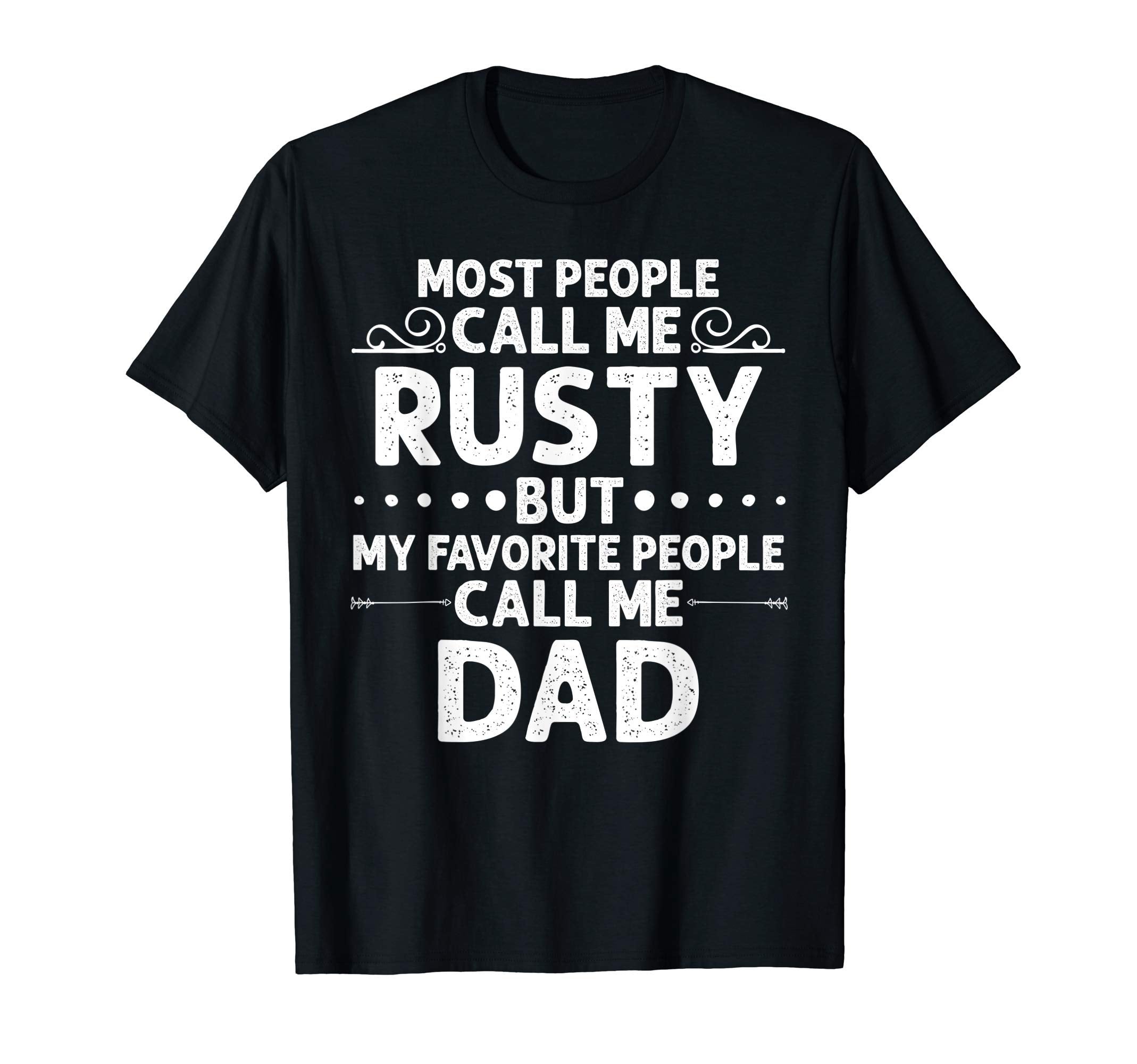 Rusty Gift Name Funny Fathers Day T-Shirt - Trendy Graphic for Adults - T-Shirt, Sweatshirt, Hoodie