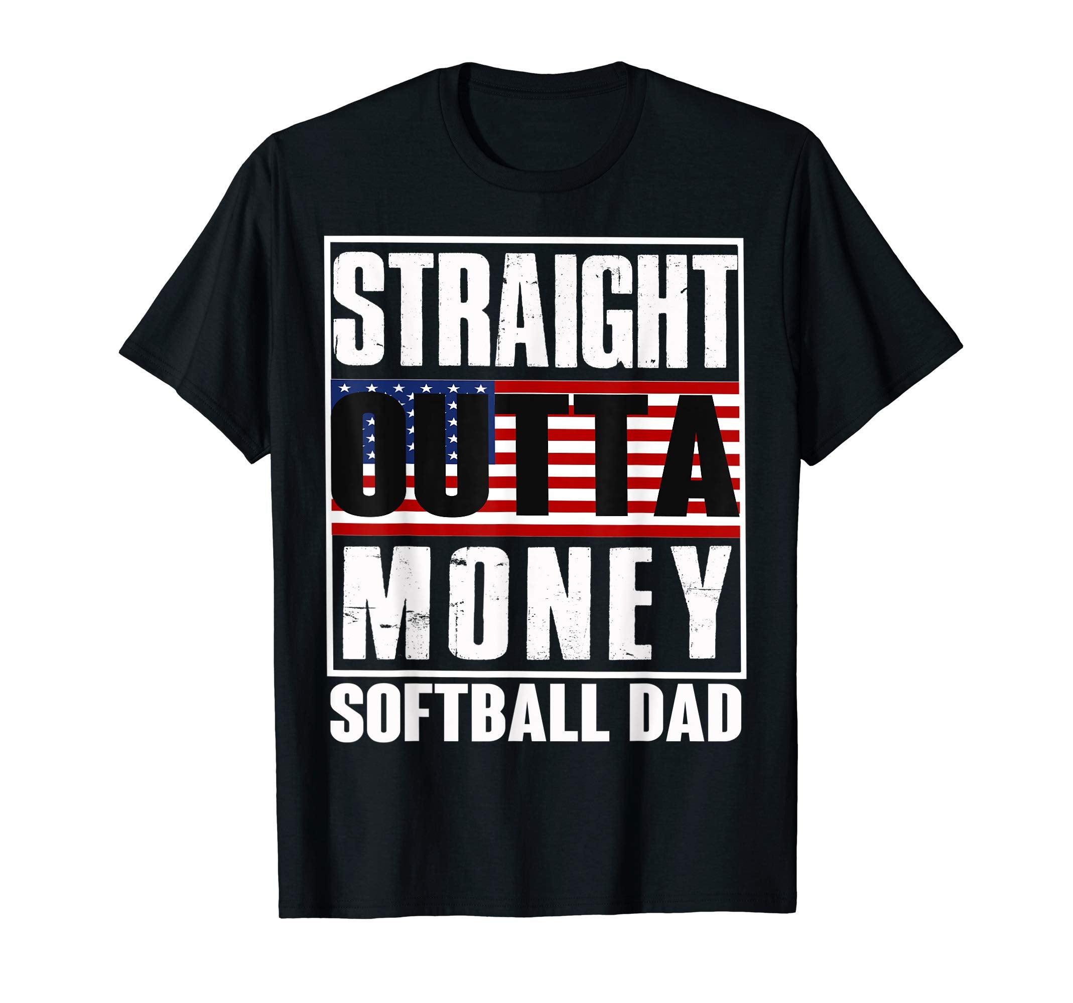 Mens Softball Dad Straight Outta Money T-Shirt - Unique Graphic for Adults - T-Shirt, Sweatshirt, Hoodie