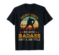 Funny Hockey Coach Gift Badass Hockey T-Shirt - Graphic Print Men Women - T-Shirt, Sweatshirt, Hoodie