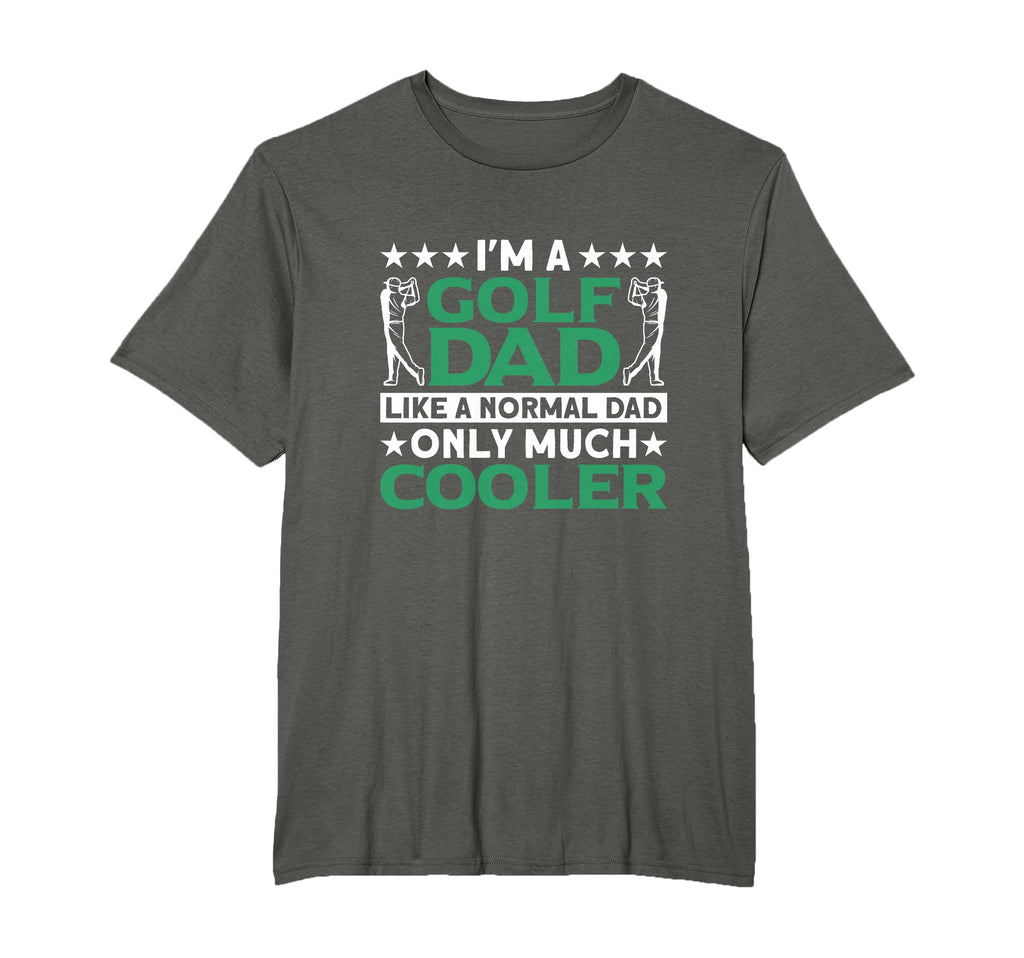 Im Golf Dad T-Shirt - Custom Art Print for Adults - T-Shirt, Sweatshirt, Hoodie