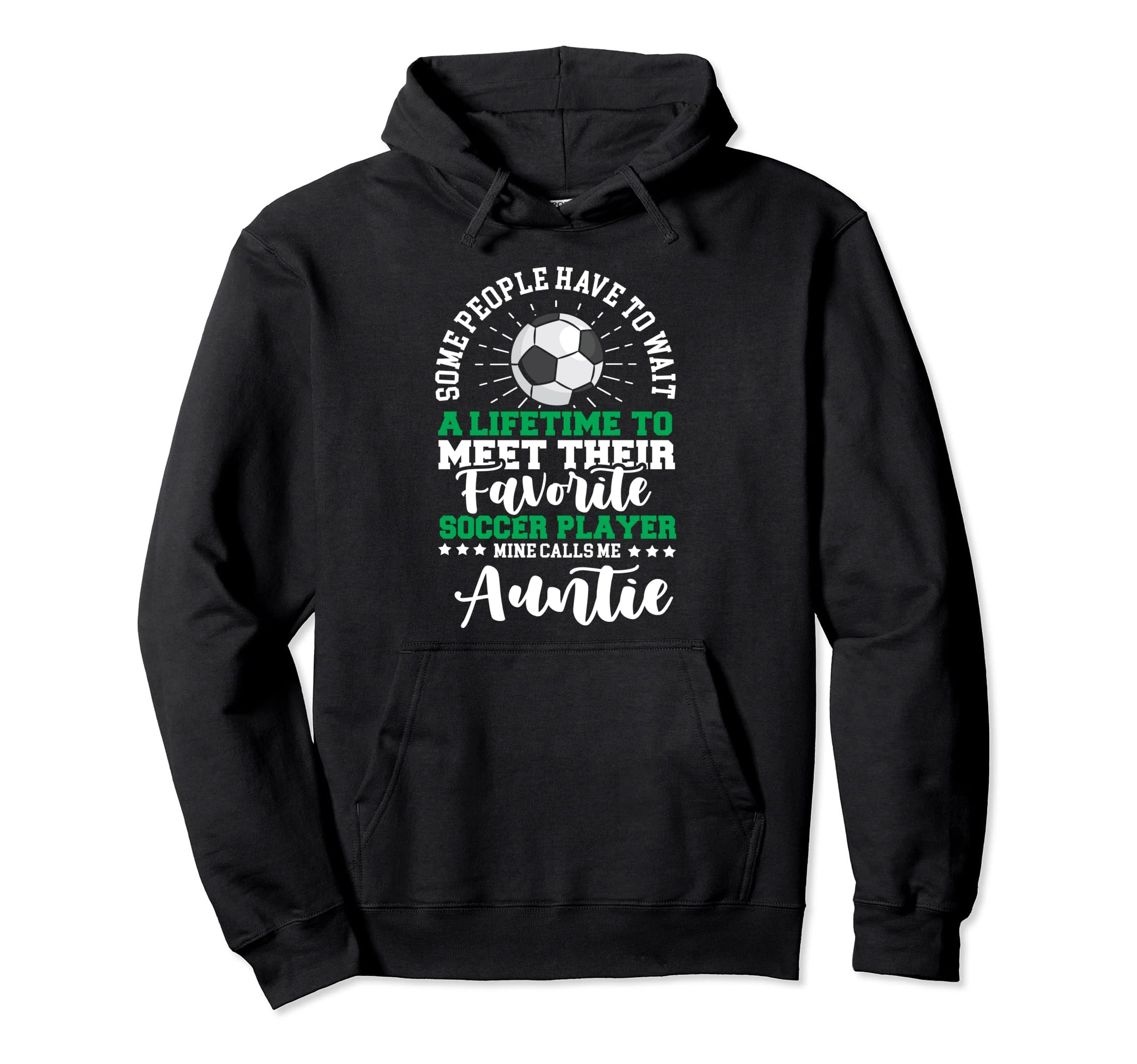 Soccer Player Aunt Mothers Day Soccer Hoodie - Fun Novelty Design Unisex - T-Shirt, Sweatshirt, Hoodie