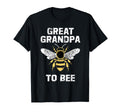Great Grandpa To Bee Pregnancy T-Shirt - Minimalist Print Men Women - T-Shirt, Sweatshirt, Hoodie