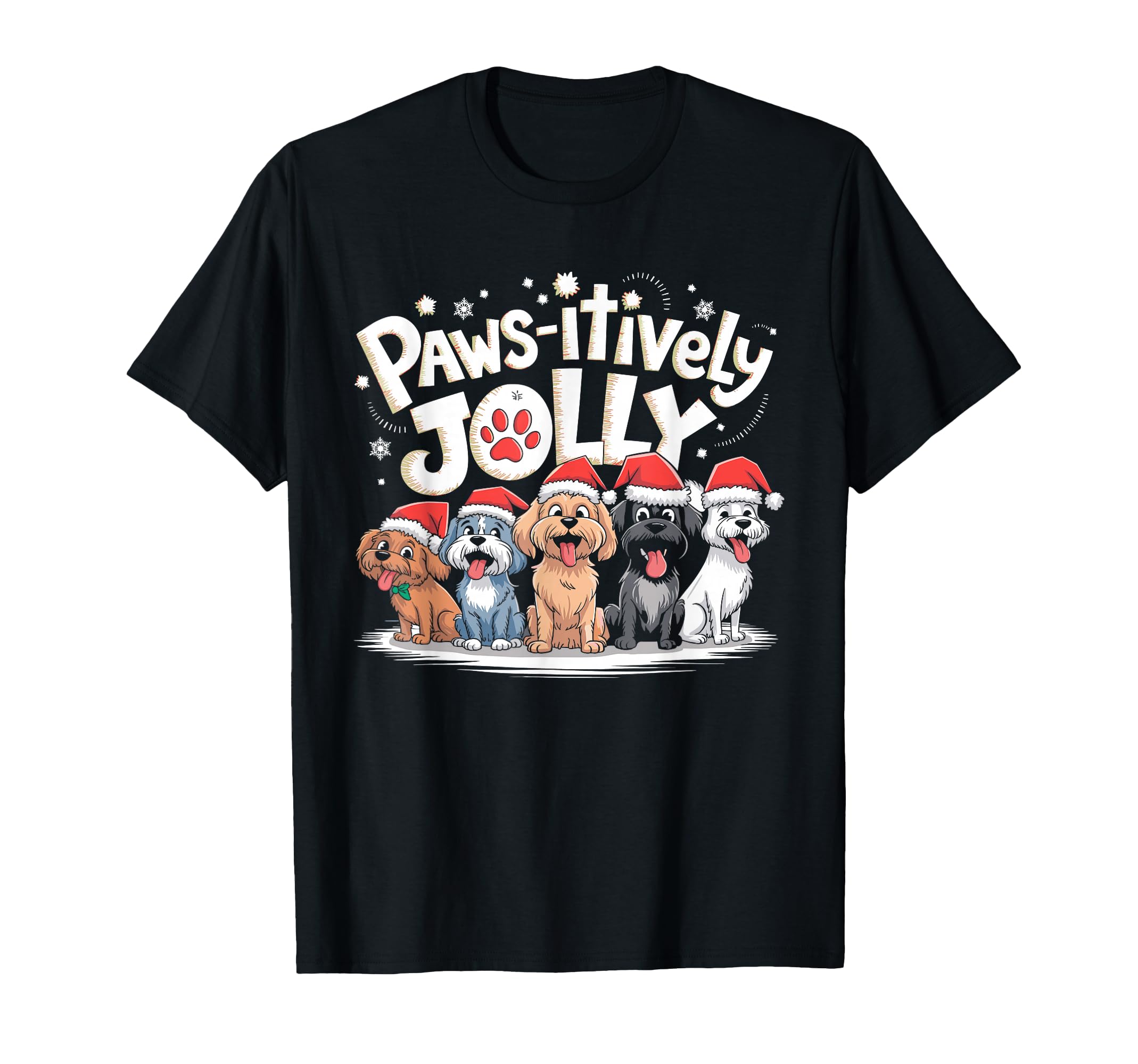 Paws Itively Jolly Dogs Santa Hats Funny T-Shirt - Minimalist Print Unisex - T-Shirt, Sweatshirt, Hoodie
