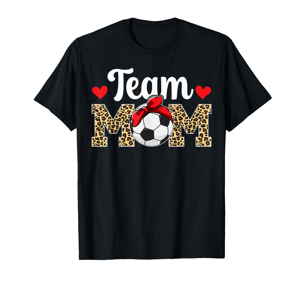Team Mom Leopard Soccer Team Mom T-Shirt - Streetwear Style Men Women - T-Shirt, Sweatshirt, Hoodie