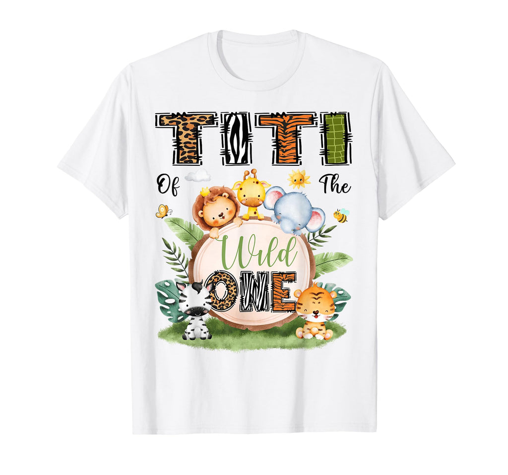 Titi Wild One 1St Bday Safari Woodland T-Shirt - Graphic Print Men Women - T-Shirt, Sweatshirt, Hoodie