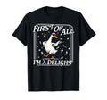 First All Im Delight Funny Sarcastic T-Shirt - Custom Art Print for Adults - T-Shirt, Sweatshirt, Hoodie