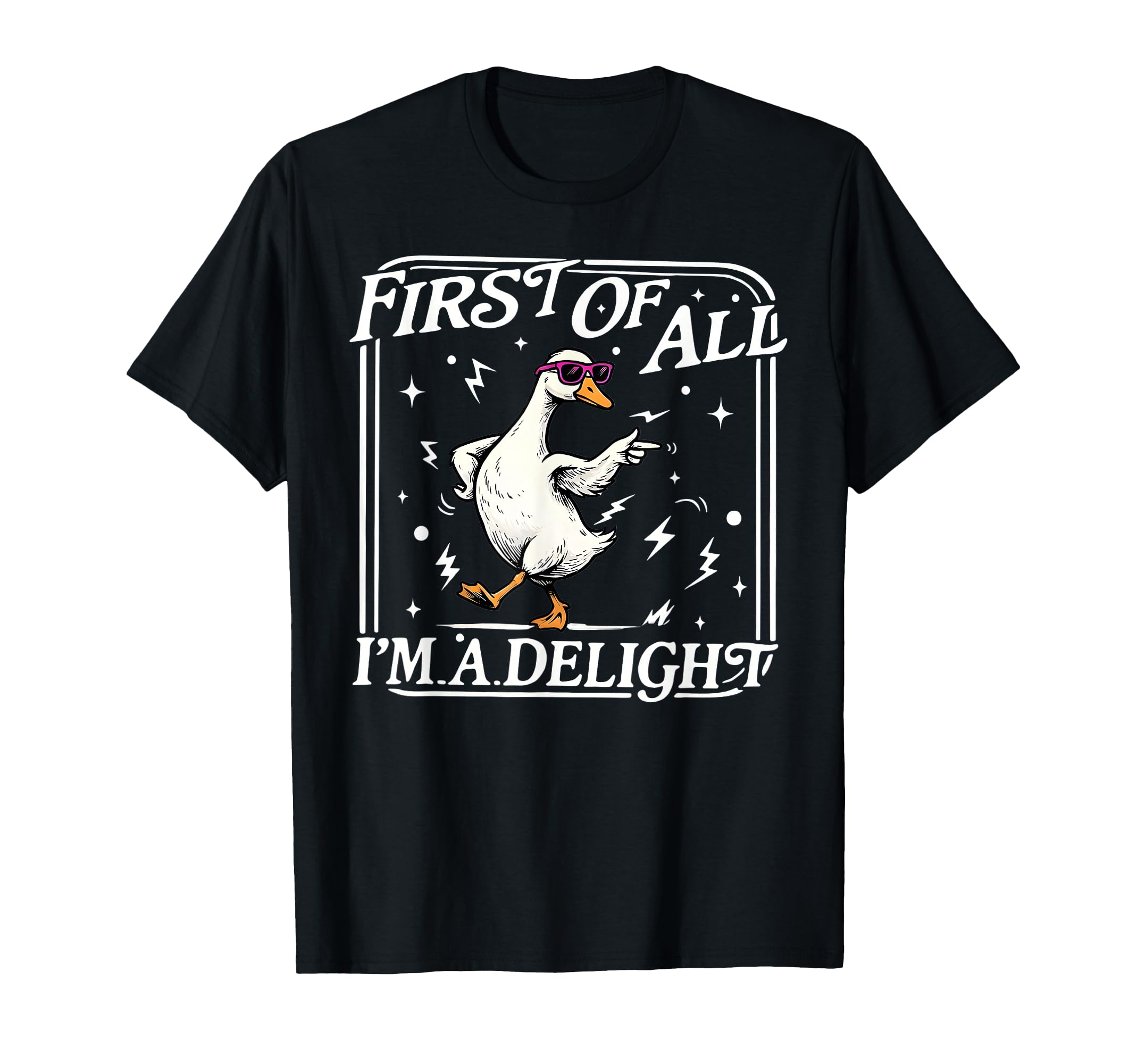 First All Im Delight Funny Sarcastic T-Shirt - Custom Art Print for Adults - T-Shirt, Sweatshirt, Hoodie