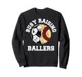 Busy Raising Ballers Funny Soccer Sweatshirt - Novelty Apparel for Adults - T-Shirt, Sweatshirt, Hoodie