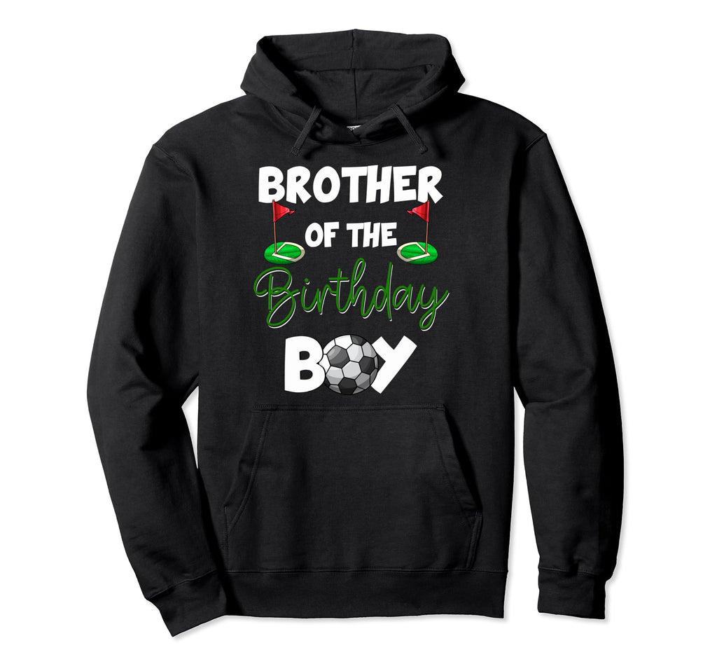 Brother Birthday Soccer Birthday Hoodie - Minimalist Print for Adults - T-Shirt, Sweatshirt, Hoodie