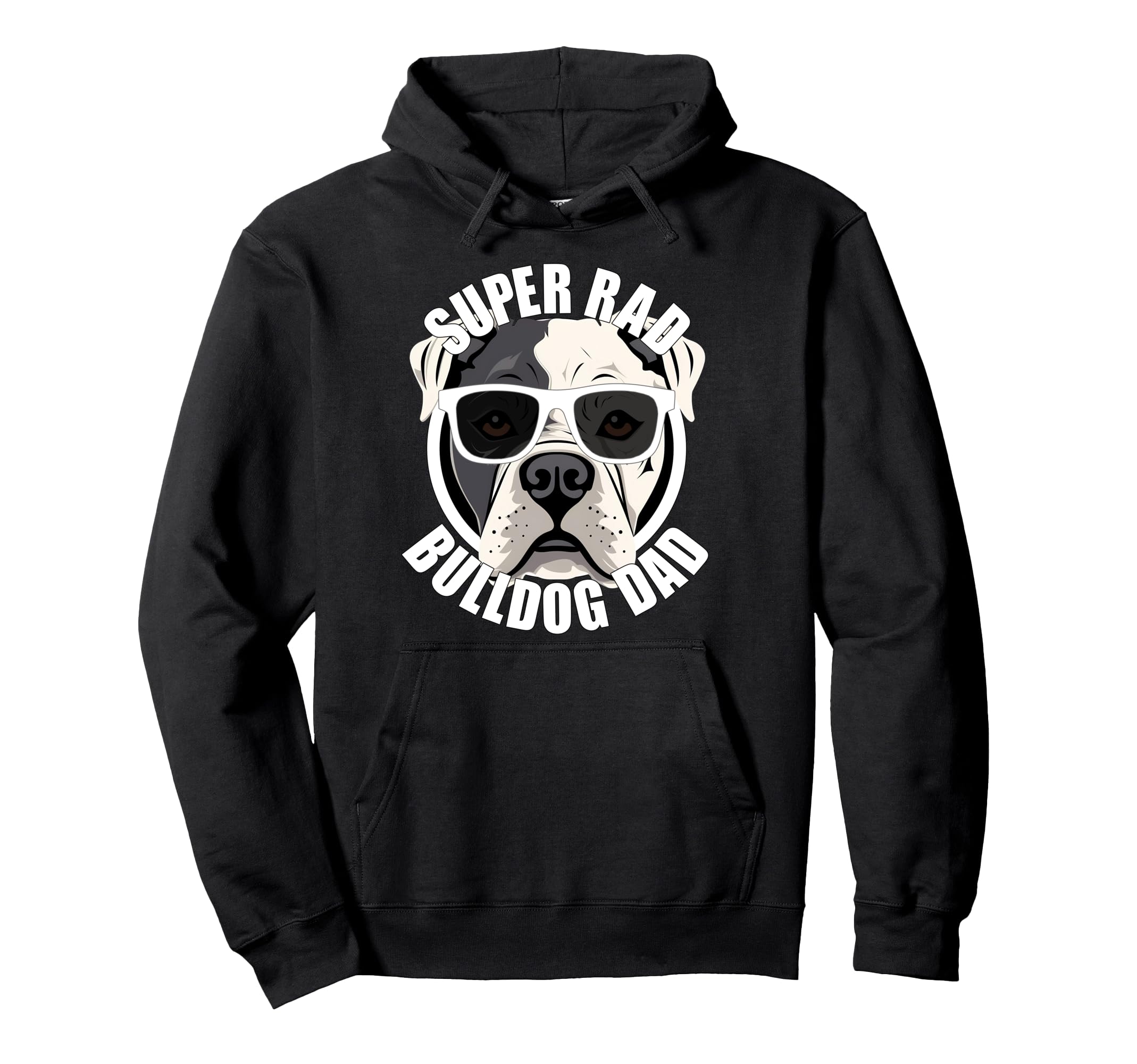 American Bulldog Dad Funny Fathers Day Hoodie - Streetwear Style Unisex - T-Shirt, Sweatshirt, Hoodie