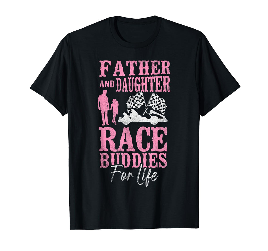 Go Kart Racing Dad Daughter Father And T-Shirt - Graphic Print Men Women - T-Shirt, Sweatshirt, Hoodie
