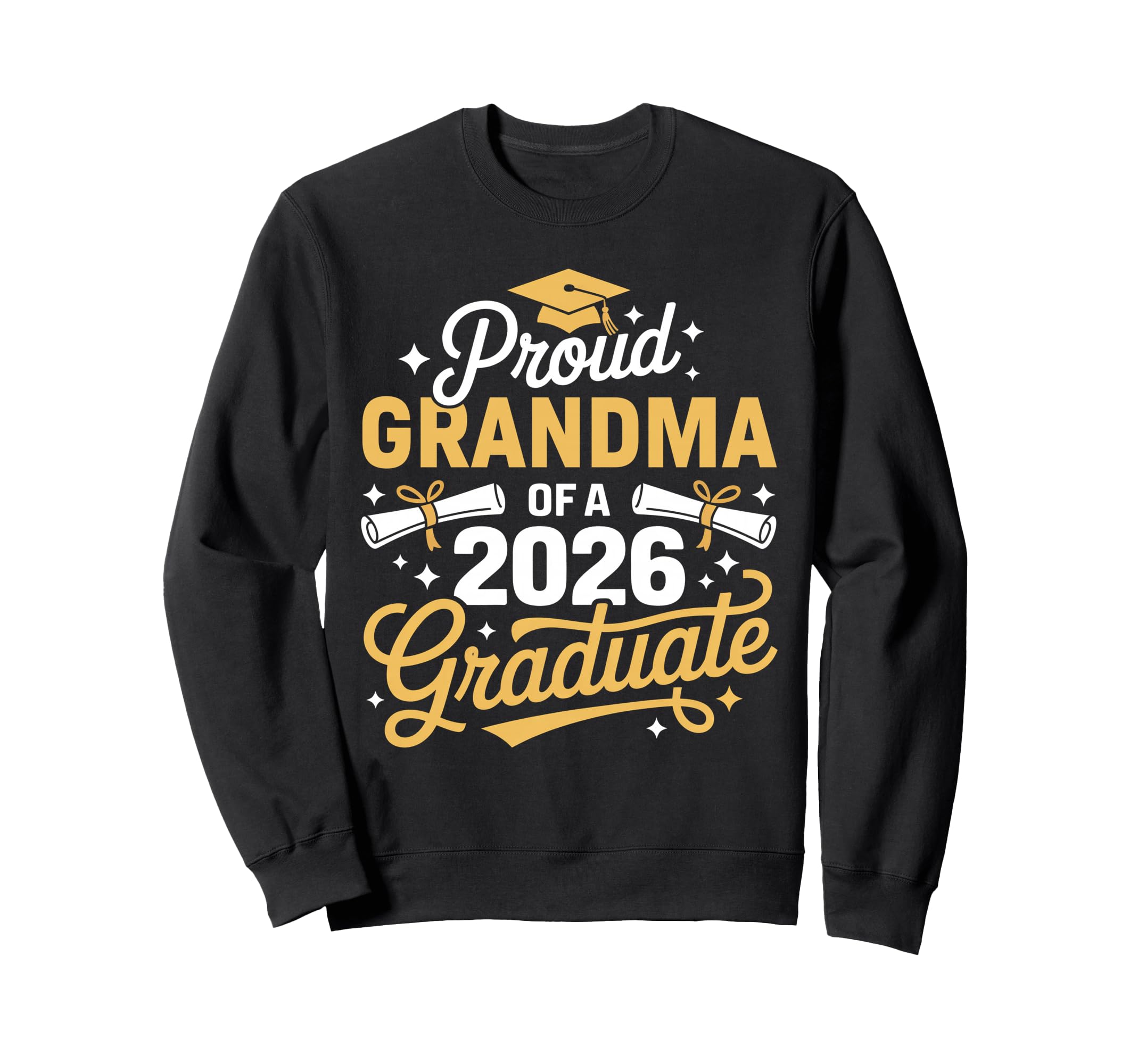 Proud Grandma Class 2026 Graduate Sweatshirt - Trendy Graphic Unisex - T-Shirt, Sweatshirt, Hoodie
