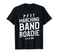 Marching Band Roadie Band Dad Father T-Shirt - Custom Art Print Men Women - T-Shirt, Sweatshirt, Hoodie