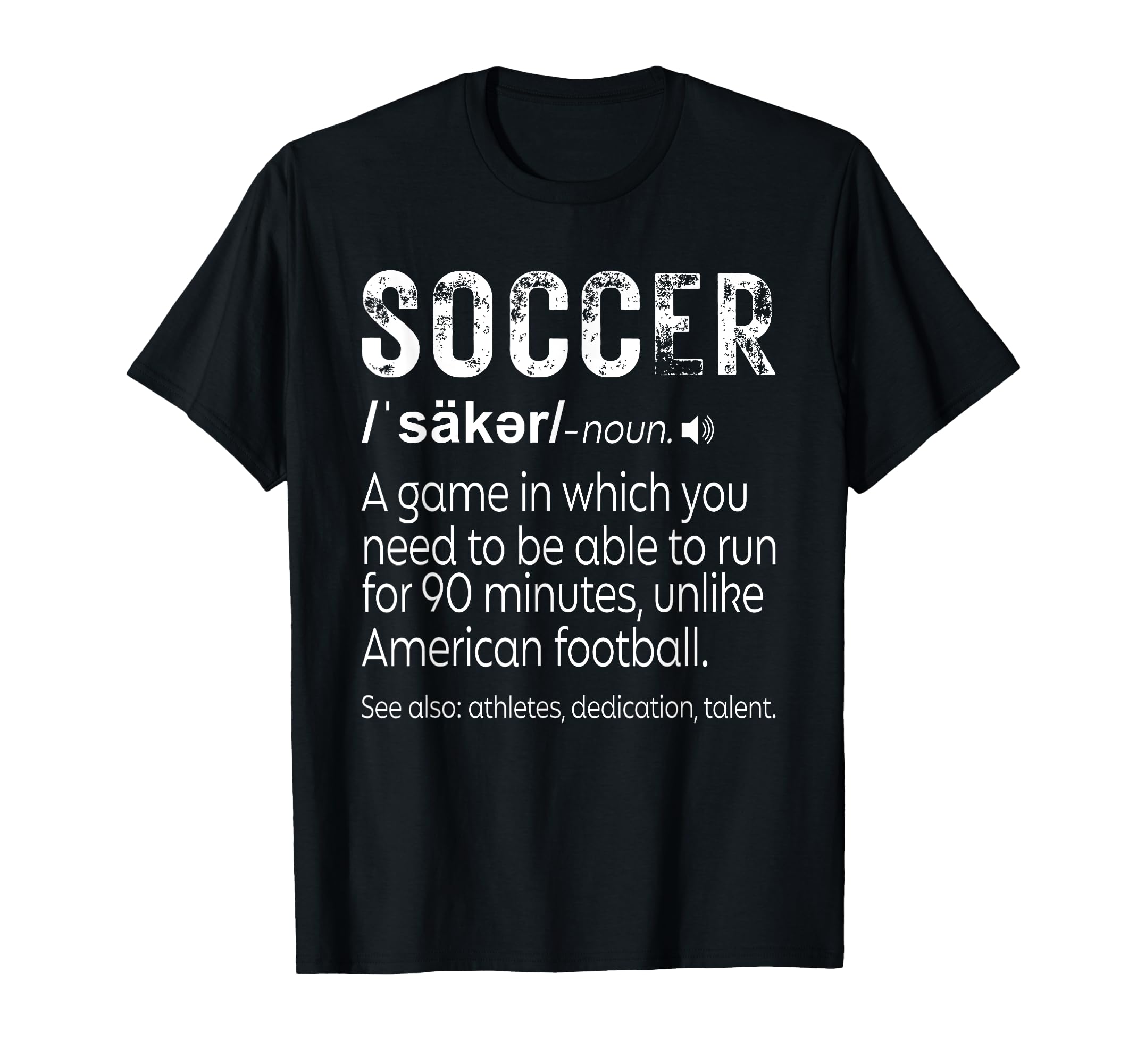 Definition Soccer T-Shirt - Custom Art Print Unisex - T-Shirt, Sweatshirt, Hoodie