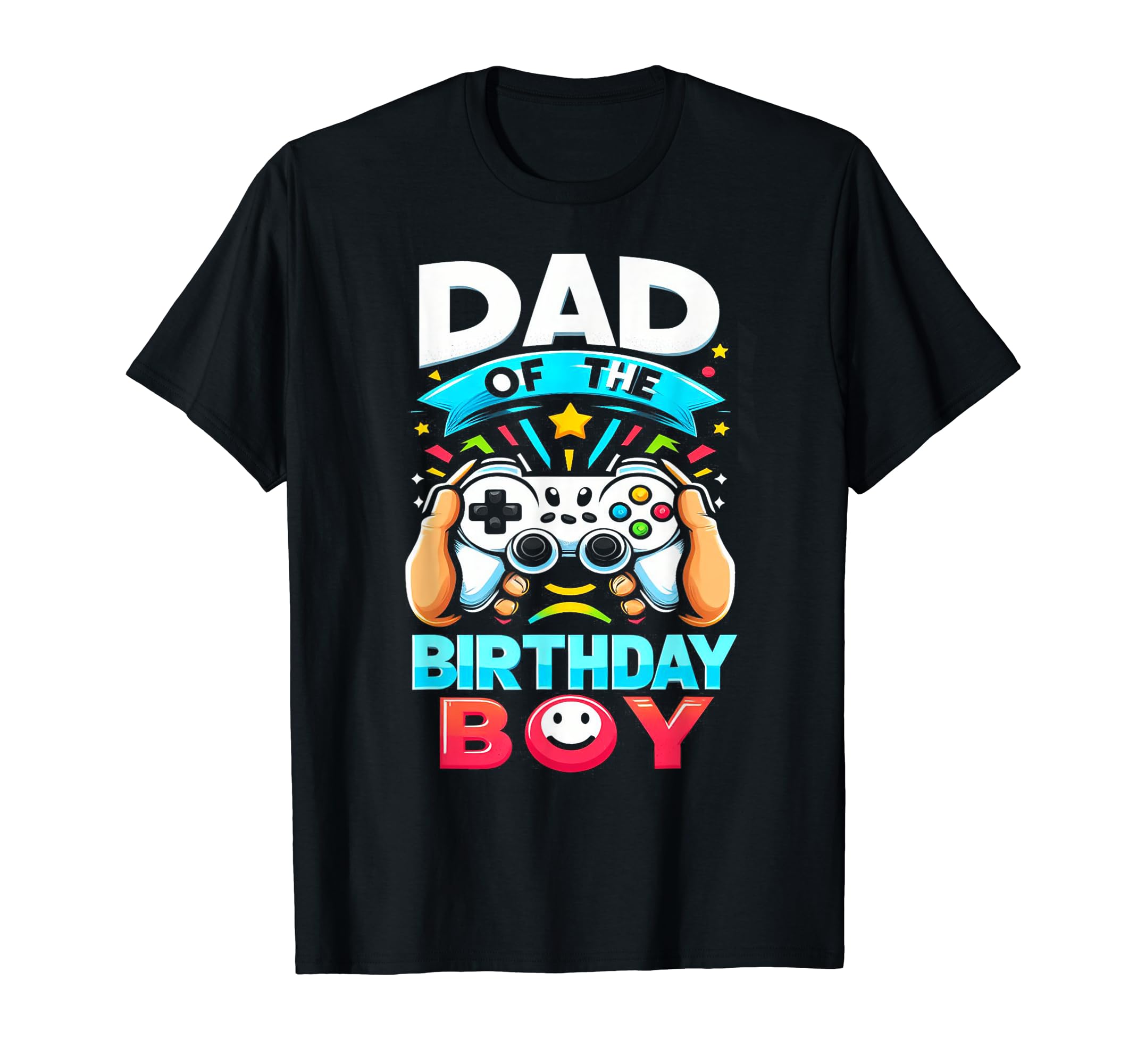 Dad Birthday Matching Video Gamer T-Shirt - Casual Everyday Wear Men Women - T-Shirt, Sweatshirt, Hoodie