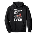 Best Truckin Dad Ever Big Rig Trucker Hoodie - Graphic Print Unisex - T-Shirt, Sweatshirt, Hoodie