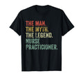 Myth Legend Nurse Practitioner Dad T-Shirt - Aesthetic Graphic Men Women - T-Shirt, Sweatshirt, Hoodie
