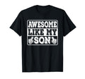 Awesome Like My Son Papa Dad Son Fathers T-Shirt - Custom Art Print Unisex - T-Shirt, Sweatshirt, Hoodie