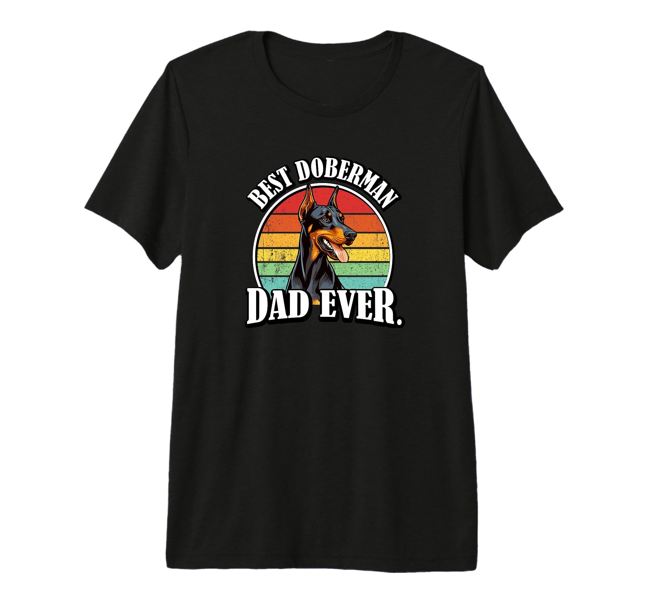 Funny Best Dad Doberman Pinscher Dog T-Shirt - Novelty Apparel for Adults - T-Shirt, Sweatshirt, Hoodie