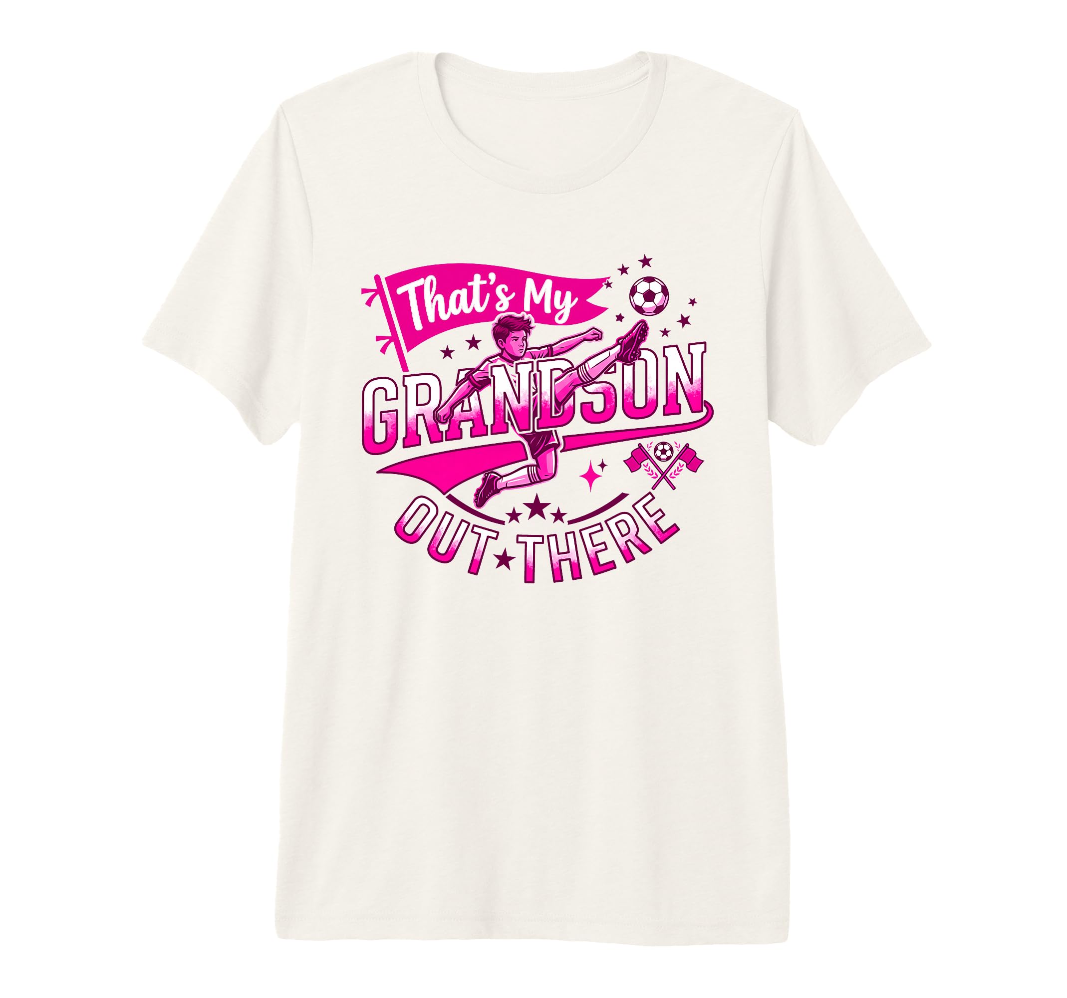 Thats My Grandson Out There Proud Soccer T-Shirt - Graphic Print Unisex - T-Shirt, Sweatshirt, Hoodie